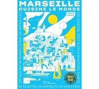 Marseille cuisine le monde nouvelle édition Vérane Frediani (Auteur)