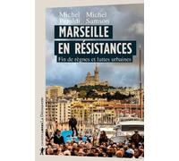 Marseille en résistances - Fin de règnes et luttes urbaines: Fin de règnes et luttes urbaines