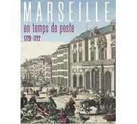 Marseille en temps de peste 1720-1722