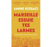 Marseille, essuie tes larmes - Amine Kessaci - J'ai Lu - Poche - Essai