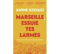 Marseille, essuie tes larmes - Amine Kessaci - J'ai Lu - Poche - Essai