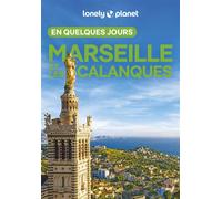 Marseille et les Calanques En quelques jours 9ed - Lonely Planet - Lonely Planet - broché - Guide