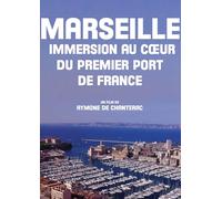 Marseille : Immersion AU Coeur du Premier Port DE France