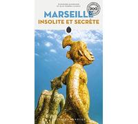 Marseille insolite et secrète