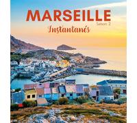 Marseille Instantanés - Saison 2 - Caroline Guiol - Hc Eds - broché - Monographie