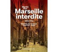 Marseille interdite Martin Huc (Auteur)