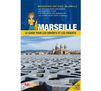 Marseille Le guide pour les enfants et les parents - Collectif - Itak Tourisme - broché - Guide