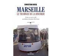 Marseille - Le Tramway de la discorde