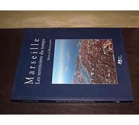 Marseille. Les Territoires du temps