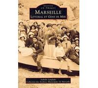 Marseille, littoral et gens de mer, collection des Archives municipales de Marseille