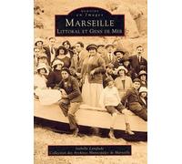 Marseille, Littoral et Gens de mer - Isabelle Langlade - Nouvelles Editions Sutton - broché - Livre