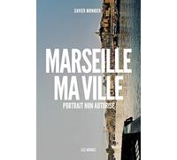 Marseille ma ville - Portrait non autorisé