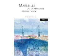 Marseille ou la mauvaise réputation
