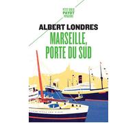 Albert Londres – Marseille, porte du sud – Roman – Poche
