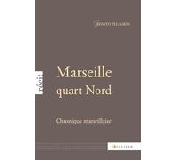 Marseille quart Nord : Chronique marseillaise