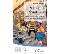 Marseille Quartiers Récit d’une prof égarée dans les quartiers nord - Marion Joulain - L'harmattan - broché - Récit