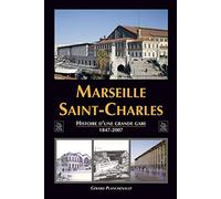 Gérard Planchenault – Marseille Saint-Charles – Histoire d'une grande gare 1847-2007 – Broché