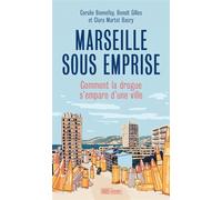 Marseille sous emprise - Comment la drogue s'empare d'une vi - Coralie Bonnefoy - Hors D'atteinte - broché - Essai