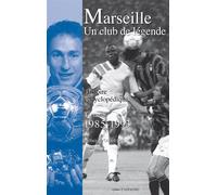 Marseille, Un club de légende Histoire encyclopédique 1984-1993 - Gilles Castagno - Castagno Gilles - relié - Beau livre