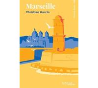 Marseille - Un guide à dévorer comme un roman - Christian Garcin - L'arbre Qui Marche - ebook (ePub) - Guide