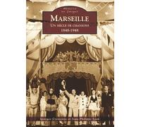 Marseille - Un siècle de chansons - 1848-1948 Georges Crescenzo (Auteur), Jean-Philippe Lyon (Auteur)