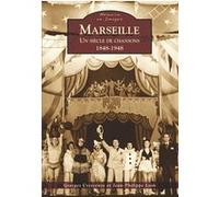 Marseille - Un siècle de chansons - 1848-1948 Georges Crescenzo (Auteur), Jean-Philippe Lyon (Auteur)