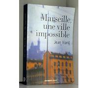 Marseille, une ville impossible