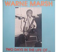 Marsh, Warne - Two Days in The Life of [Import]