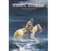 Marshal Blueberry - Tome 2 - Mission Sherman - Jean Moebius Giraud - Dargaud - cartonné - Bande dessinée