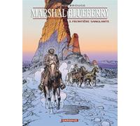 Marshal Blueberry - Tome 3 - Frontière sanglante - Jean Moebius Giraud - Dargaud - cartonné - Bande dessinée