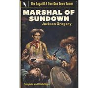 Marshal of Sundown: The Saga of a Two-Gun Town Tamer (Skylark Classics)