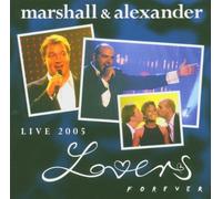Marshall & Alexander - Lovers Forever (Live 2005)