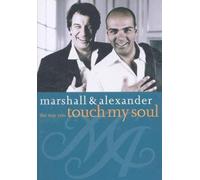 Marshall & Alexander - The Way You Touch My Soul