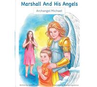 Marshall And His Angels: Archangel Michael