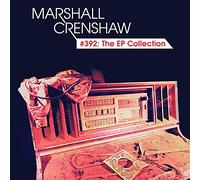 Marshall Crenshaw – #392 : The Ep Collection – CD