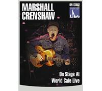 Marshall Crenshaw – On Stage at World Cafe Live – Import anglais