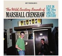 Marshall Crenshaw - The Wild Exciting Sounds Of Marshall Crenshaw: Live In The 2
