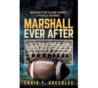 Marshall Ever After: Beyond the Plane Crash, Untold Stories
