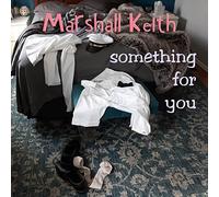Marshall Keith - Something for You