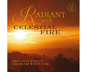 Marshall-Luck,Rupert - Radiant With Celestial Fire (Graham Whettam)