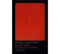 Marshall Plan Modernism Jaleh Mansoor, (Auteur)