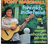 Marshall, Tony - Fahr mich in die Ferne - Abe morgen schon kann sich alles wenden