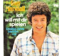 MARSHALL, Tony - Ich will mit dir spielen / Dreißig Jahre bleiben mir / 100 496