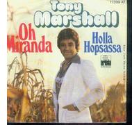MARSHALL, Tony - Oh Miranda / Holla Hopsassa / 11 399 AT