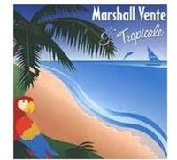 Marshall Vente - Tropicale
