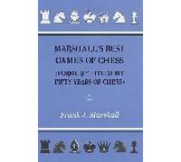Marshall's Best Games Of Chess