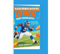 MARSHAWN LYNCH KIDS BIOGRAPHY: Never Back Down - How Beast Mode Changed the Game