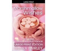 Marshmallow Wishes: A Sweet Christmas Romance