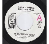MARSHMELLOW HIGHWAY - I don't wanna live this way / Loving you makes everything alright (Radio Station Copy) / K-904