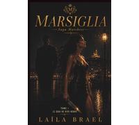 MARSIGLIA - TOME 1: Le Quai de Rive-Neuve: Une romance dark de mafia en harem inversé - Captive ennemis à amants BDSM - Saga Marchesi